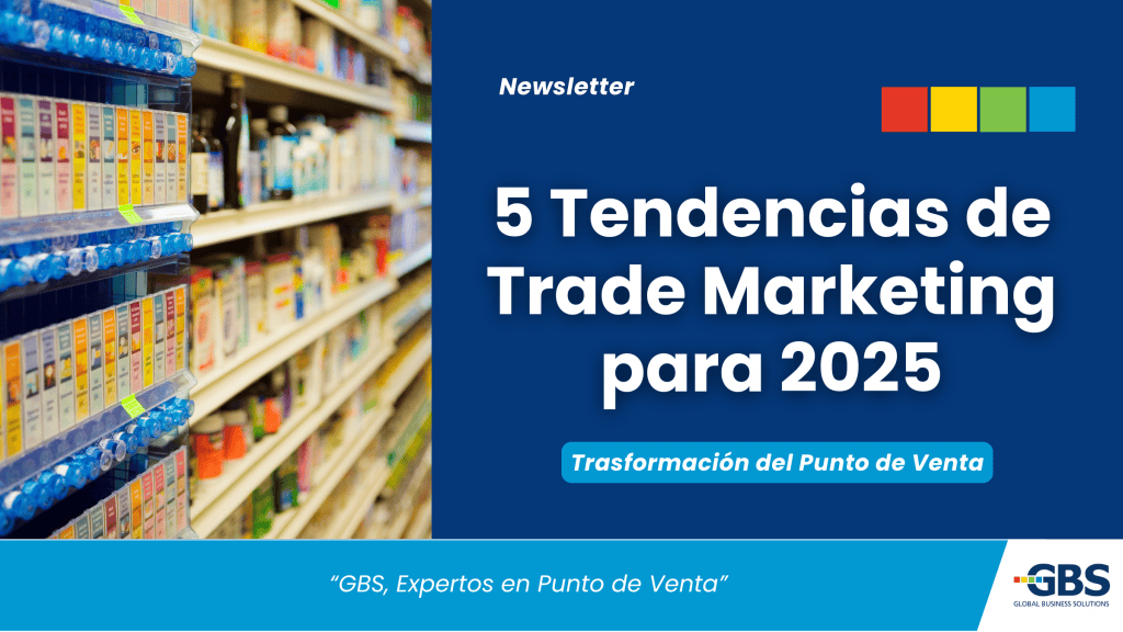 5 Tendencias de Trade Marketing en 2025 que Transformarán el Punto de Venta